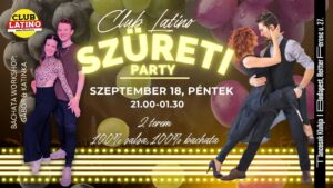 Club Latino – Szüreti Party! – 2 terem: salsa & bachata + workshop