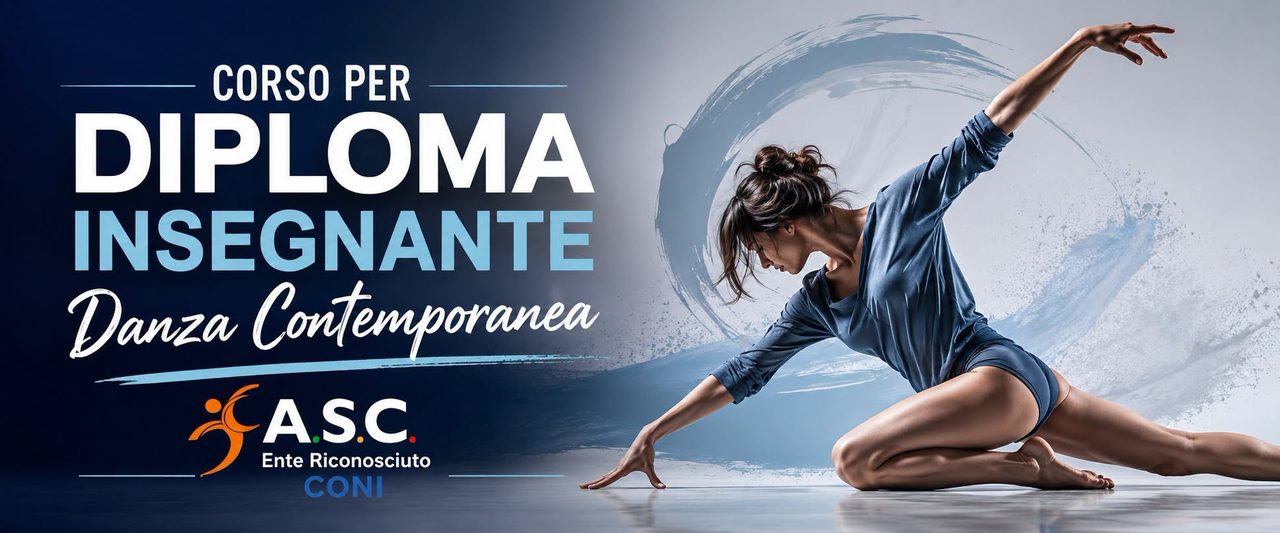 Corso per conseguire il Diploma di Insegnante di Danza Contemporanea A.S.C. Ente Riconosciuto CONI