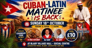 CUBAN-LATIN FIESTAAA MATINEE IN LEICESTER