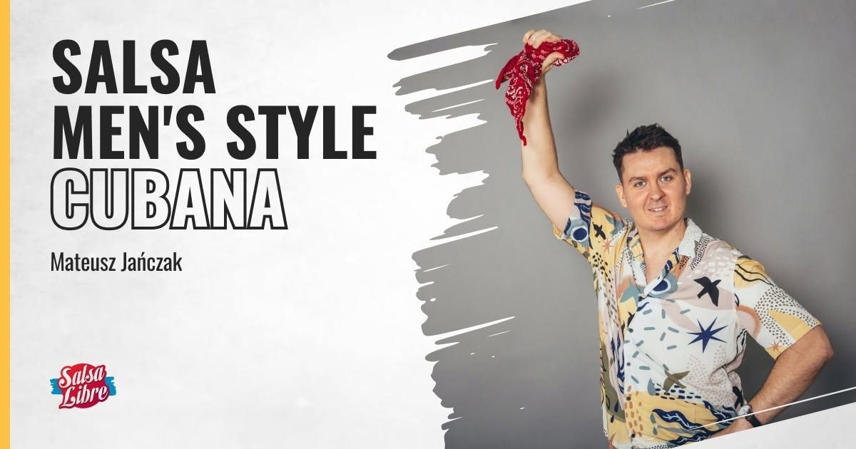 Cuban men&rsquo;s style open – cykl zajęć z Mateuszem od 15.09