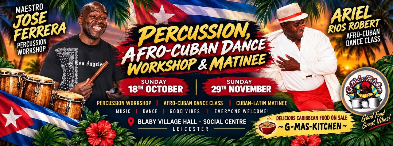 Cuban Percussion Workshop with Maestro José Ferrera in Leicester & Matinee