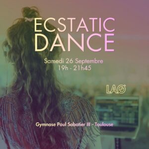 🌟 ECSTATIC DANCE avec Lao 26 Septembre 🌟