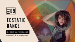 Ecstatic Dance LOOF Amersfoort 9/10 DJ Mia Lafontaine