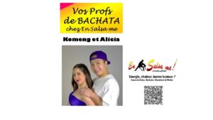 EN SALSA ME ! COURS DE BACHATA AVEC KOMENG ET ALICIA