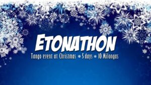 Etonathon Tango at Christmas – 5 days – 10 milongas