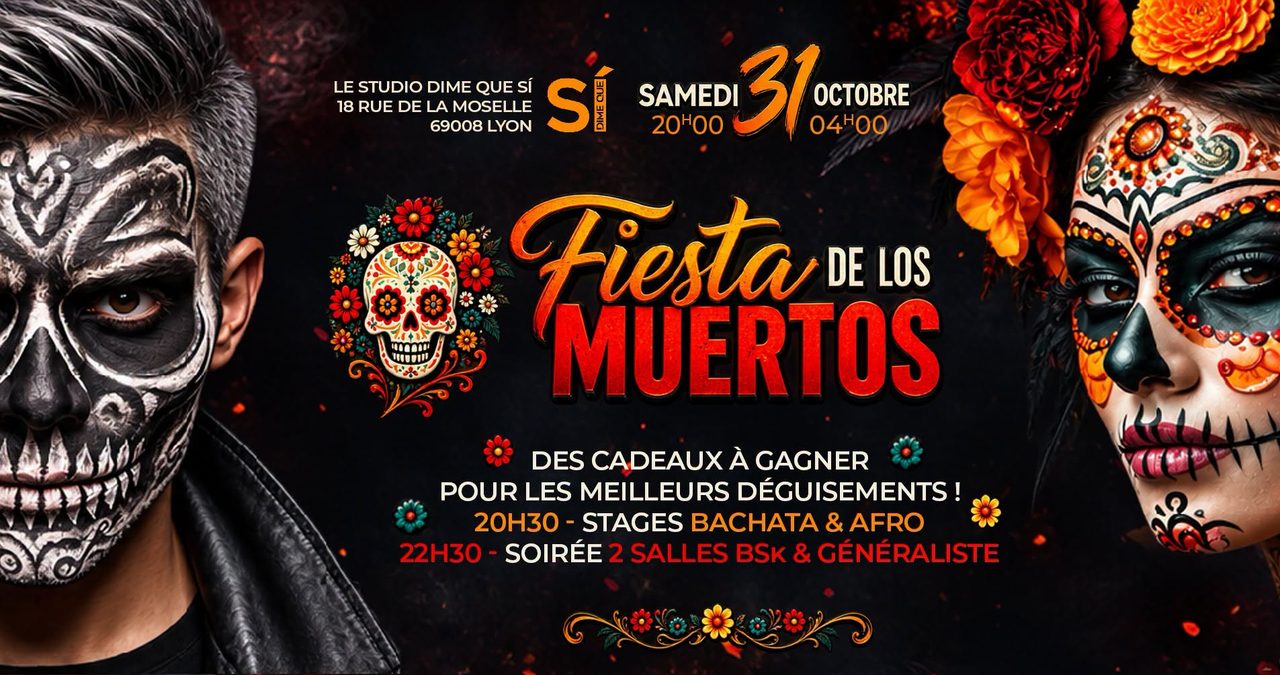 FIESTA de los Muertos / Halloween à DMQS Soirée 2 salles BSk+ Généraliste