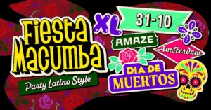 Fiesta Macumba XL &lsquo;Día de Muertos&rsquo; 💀🌸 AMAZE Amsterdam