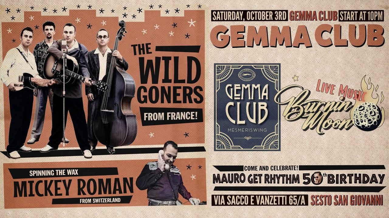 Gemma Club Burnin&rsquo;Moon Night – Live WILD GONERS – Record Hop Mickey Roman – Mauro 50th Birthday