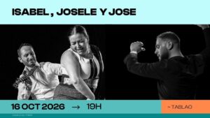 ISABEL, JOSELE y JOSÉ / TABLAO DE RENTRÉE