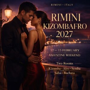 ITALY – RIMINI KIZOMBAFRO MEET SALSA BACHATA I I M BACK