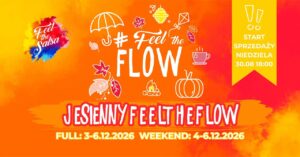 JESIENNY FeelTheFlow 3-6.12.2026 | BILETY DOSTĘPNE 🍂