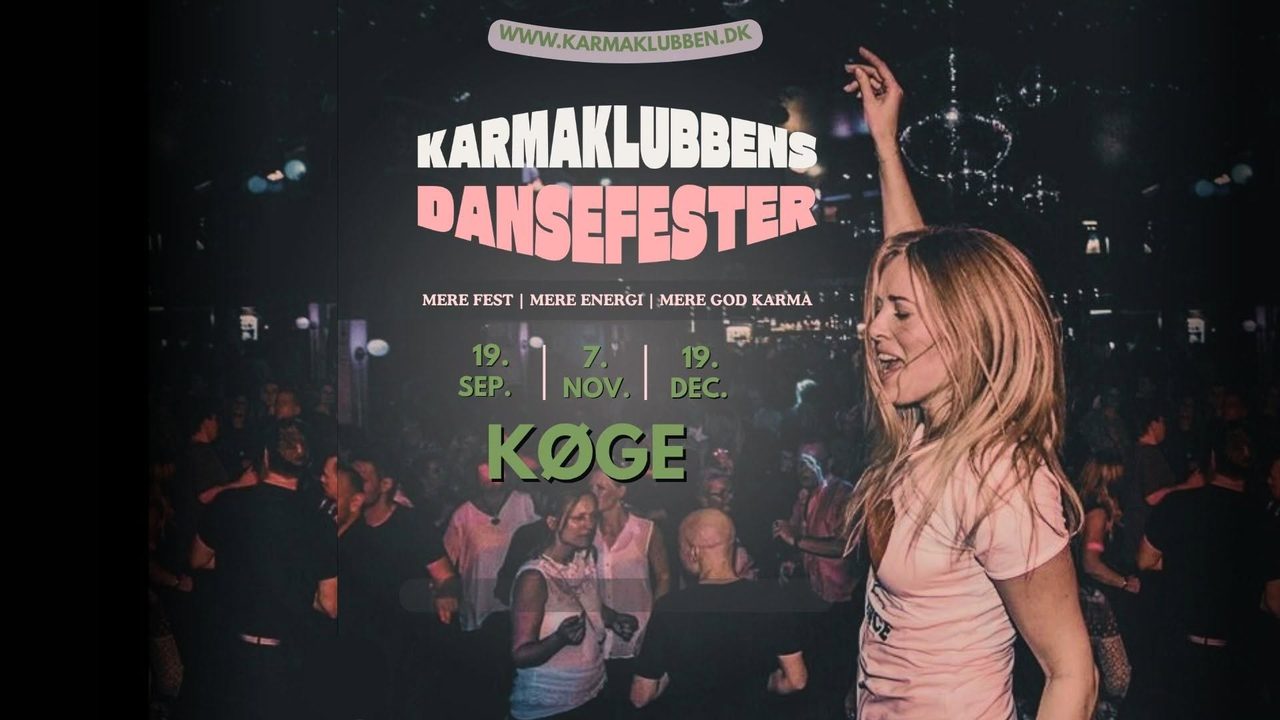 Karmaklubben KØGE // Dansefester