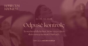 Kobiecym Krokiem: Odpuść kontrolę
