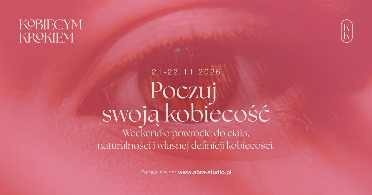 Kobiecym Krokiem: Poczuj swoją kobiecość