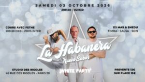 La Habanera « Nuevo Sabor » – White Party – DJ Mas – DJ Shedu – Fethe – 03 Octobre 2026