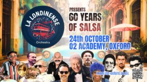 La Londinense Orchestra presents: 60 years of salsa @ The O2 Academy, Oxford
