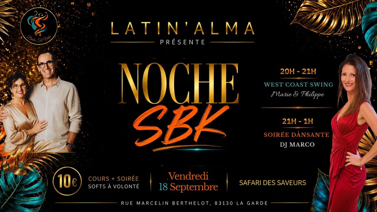 La Noche SBK by Latin&rsquo;Alma fait sa rentrée !