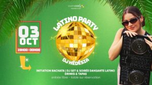 LATINO PARTY – Dj Hédésia – Initiation Bachata 💃