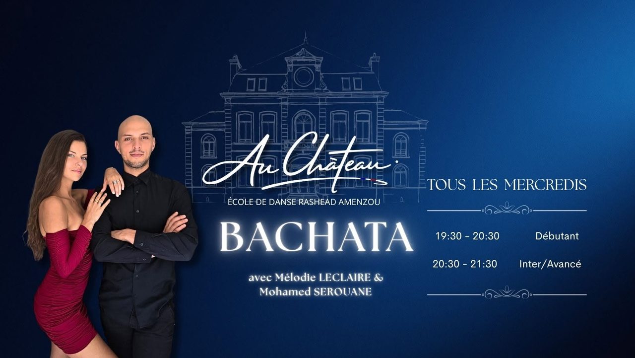 MERCREDI – HAZEBROUCK Au Château – BACHATA avec Moha & Mélodie