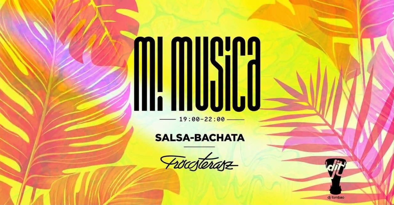 Mi Musica / Salsa-Bachata • 09.21 Hétfő-Monday 19:00-22:00