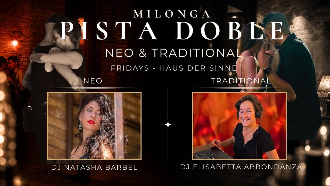 Milonga Pista Doble mit den DJs Natasha Barbel (Neo) und Elisabetta Abbondanza (trad)