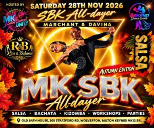 MK SBK All Dayer « Salsa – Bachata – Kizomba » Workshops and Party *SAT 28th Nov 2026
