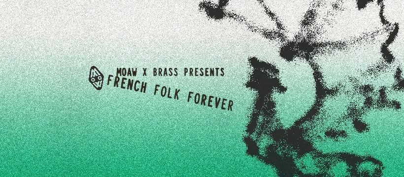 MoAW x BRASS presents French Folk Forever w/ Bòsc + Bourrasque + Lutèce Lockness