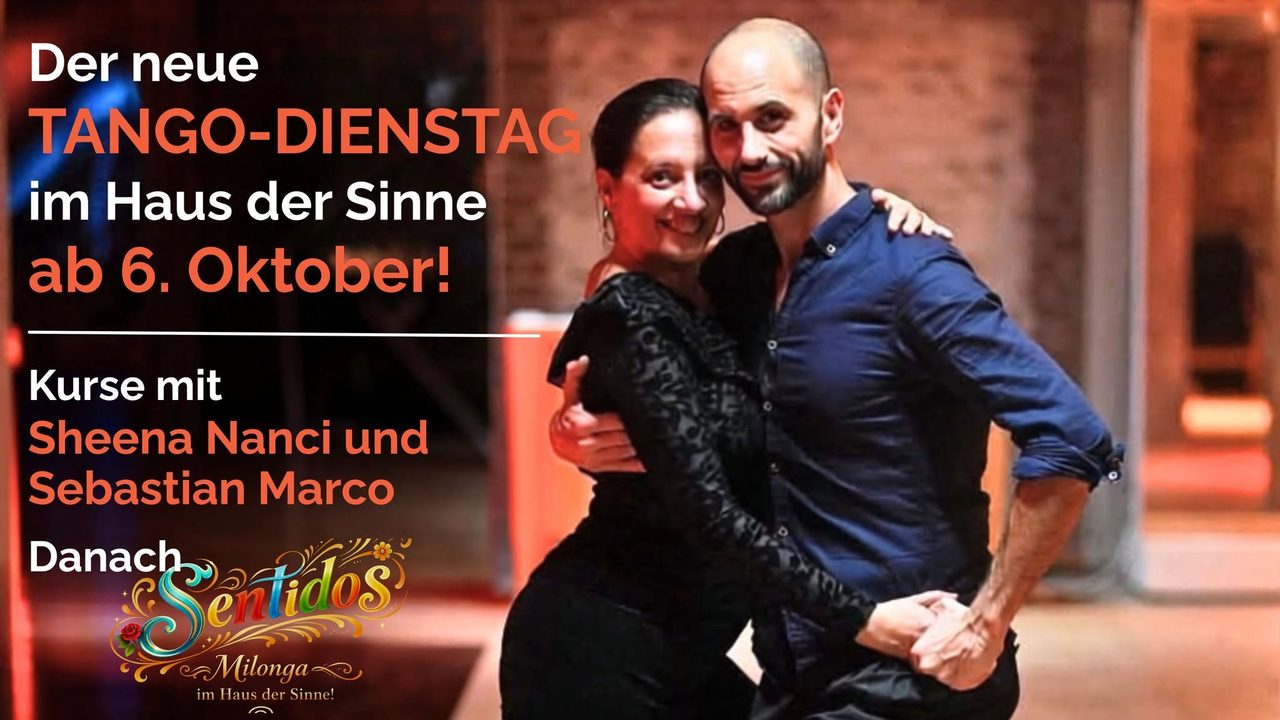 Neue Dienstags-Tangokurse: Tango, Milonga/Vals mit Sheena Nanci & Sebastian, danach Sentidos-Milonga