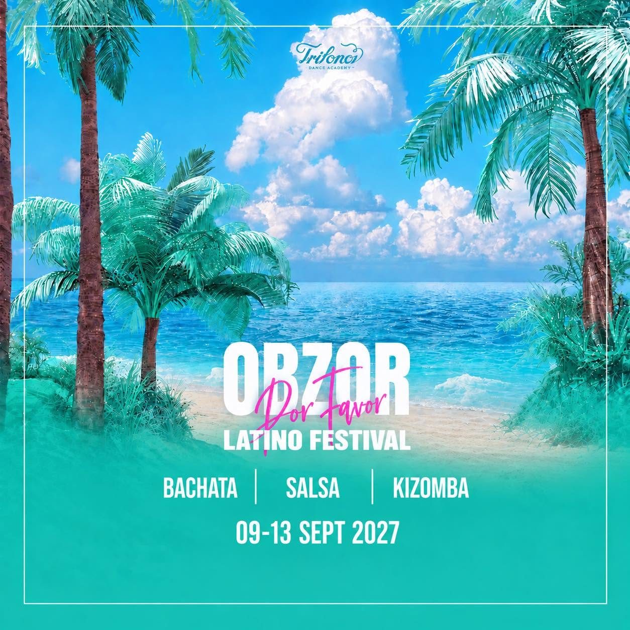 🩷Obzor Por Favor 2027 All Inclusive Latino Festival🩷