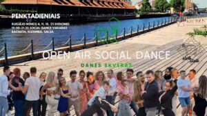 Open Air Social Dance penktadieniai su Akredus ir Ateik Ateik Upe | Bachata, Kizomba, Salsa vakaras