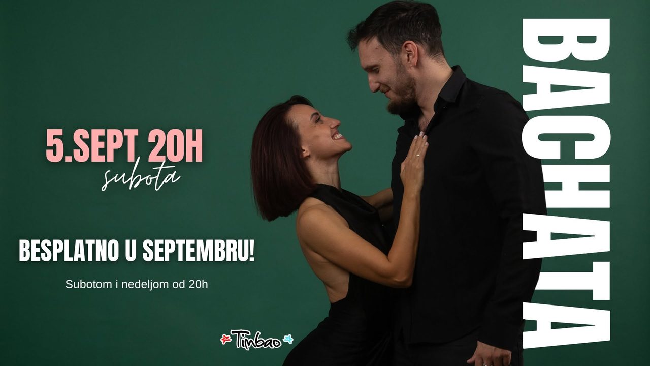 Početna bachata grupa | Subota 5.sept 20h | Besplatno u septembru | Timbao