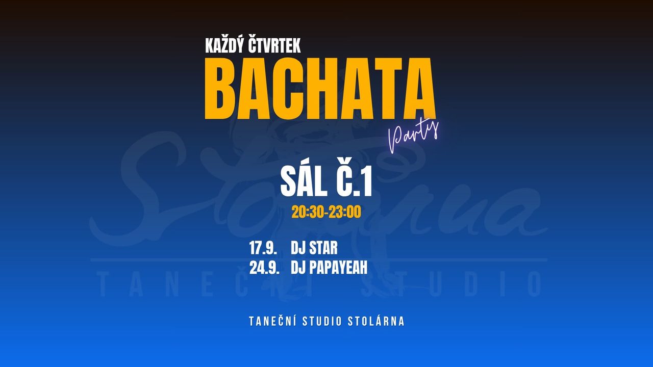 Pravidelná ČTVRTEČNÍ BACHATA PÁRTY ve Stolárně!