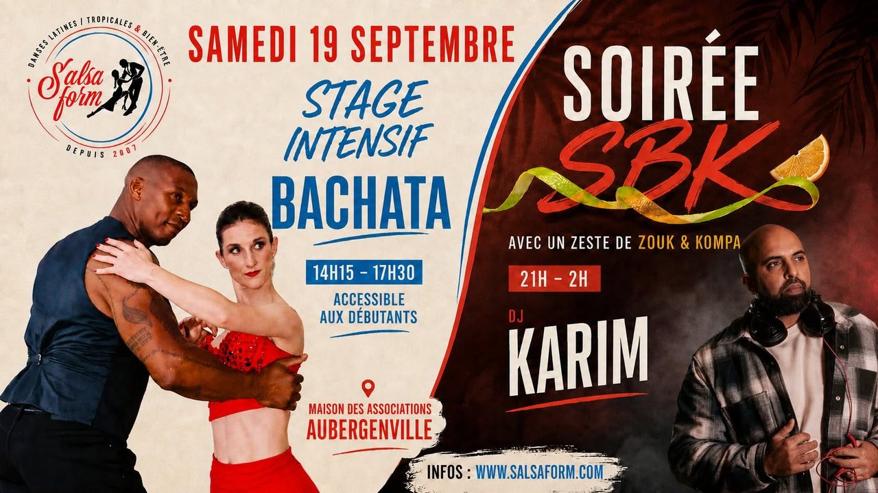 🔥SABADO LATINO : Stage Intensif BACHATA (14h15) + Soirée SBK (21h)🔥