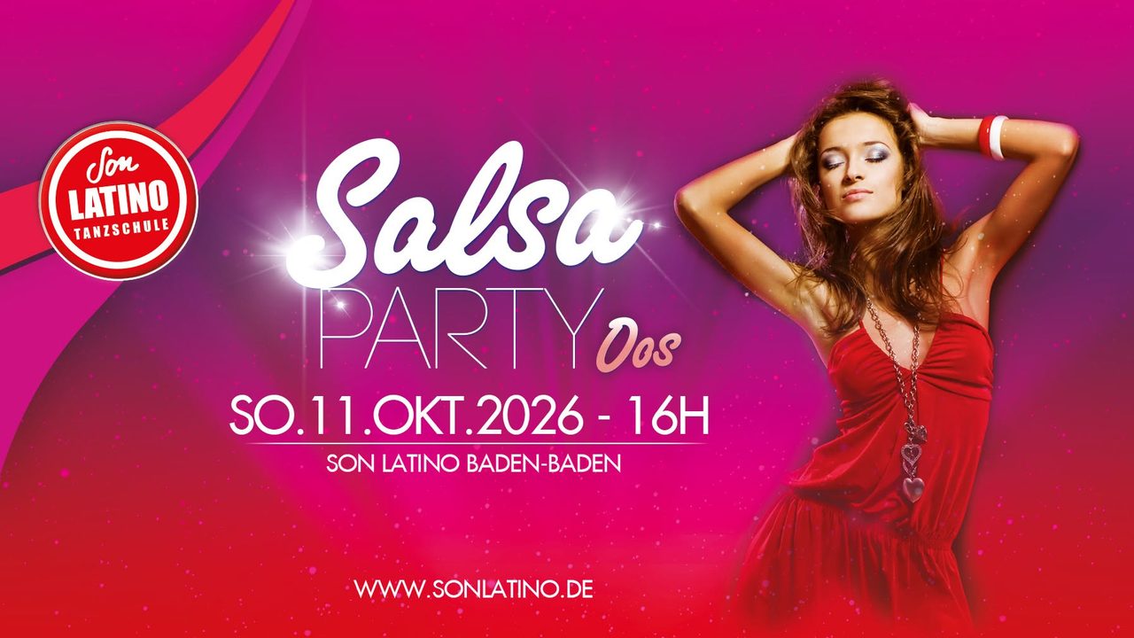 Salsa Oos ❃ So.11.OKT.2026 ❃ Die Salsa Party in Baden-Baden