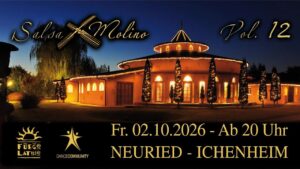 « SalsaMolino » Vol. 12 – High Class Salsa-Bachata-Kizomba Event in Neuried-Ichenheim