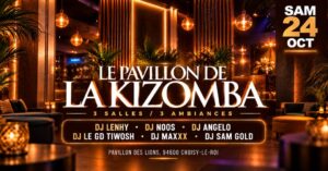 Samedi 24 Octobre 2026 – Le Pavillon de la Kizomba
