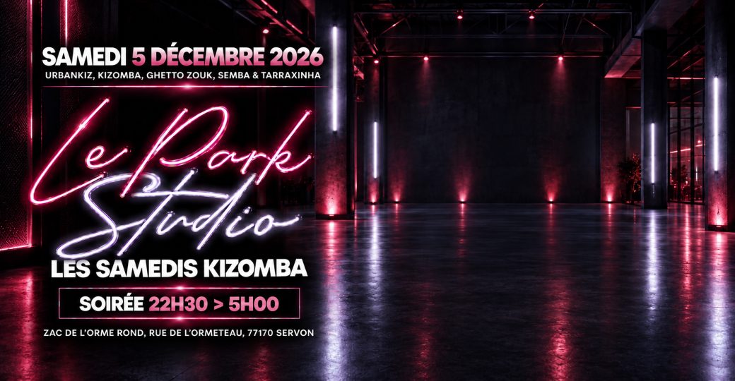 Samedi 5 Décembre 2026 – Kizomba Party – 2 Salles – Le Park Studio