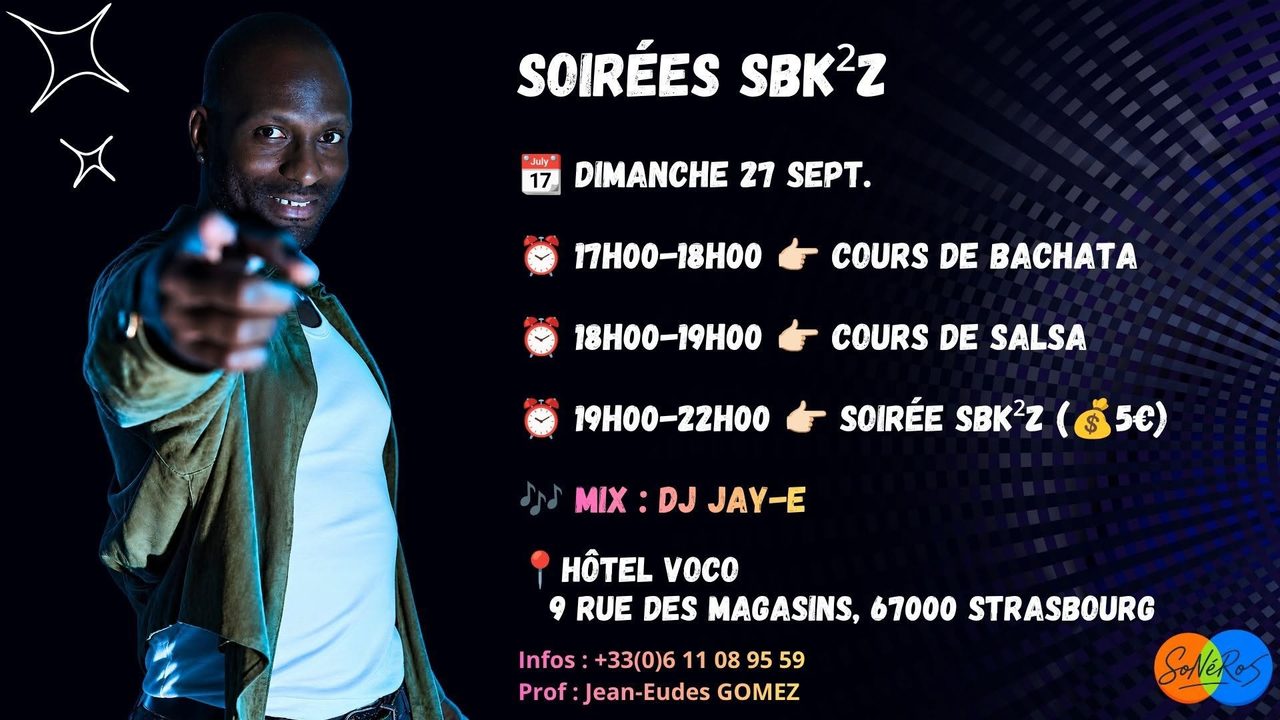 🔥SOIRÉE SBK²Z | LANCEMENT🛫 | 💃COURS🕺🏽 | 🎶MIX DJ JAY-E | HÔTEL VOCO STRASBOURG