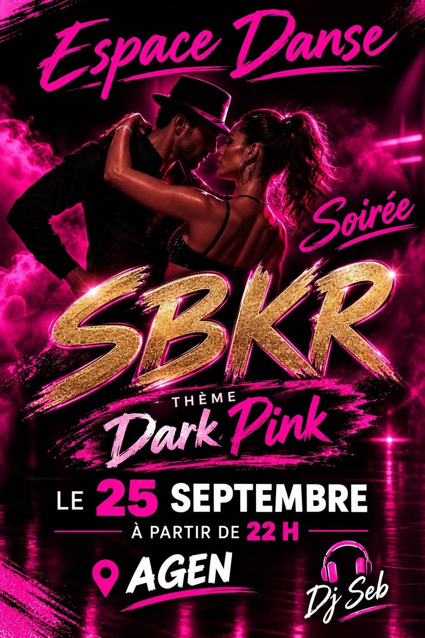 *Soirée SBKR Dark/Pink Dj Seb