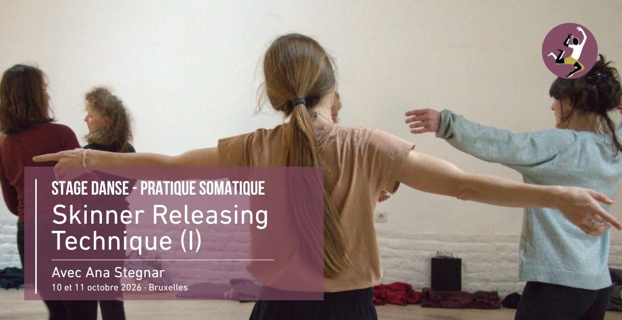 Stage Danse – Skinner Releasing Technique (I) – Pratique somatique (Bruxelles)
