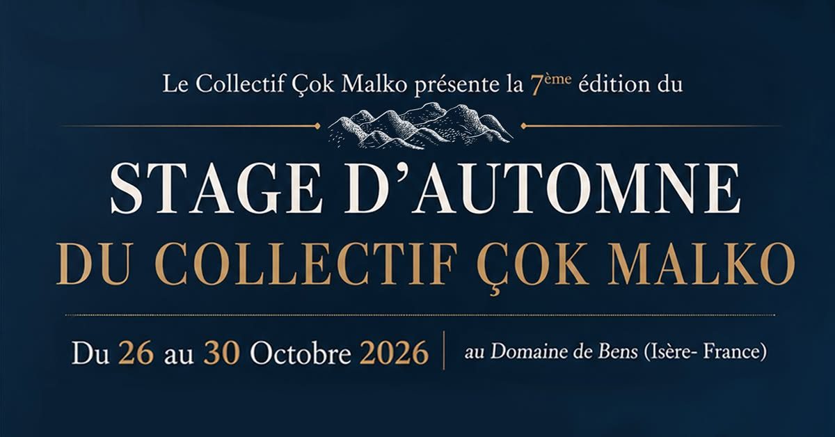 Stage d&rsquo;automne du Collectif Çok Malko – 26 – 31 octobre 2026 – Domaine de Bens (38)