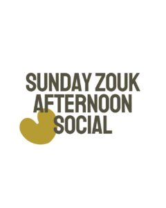 Sunday Zouk Afternoon Social
