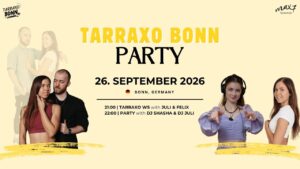 Tarraxo Bonn Party | September 26th | Workshop & Party