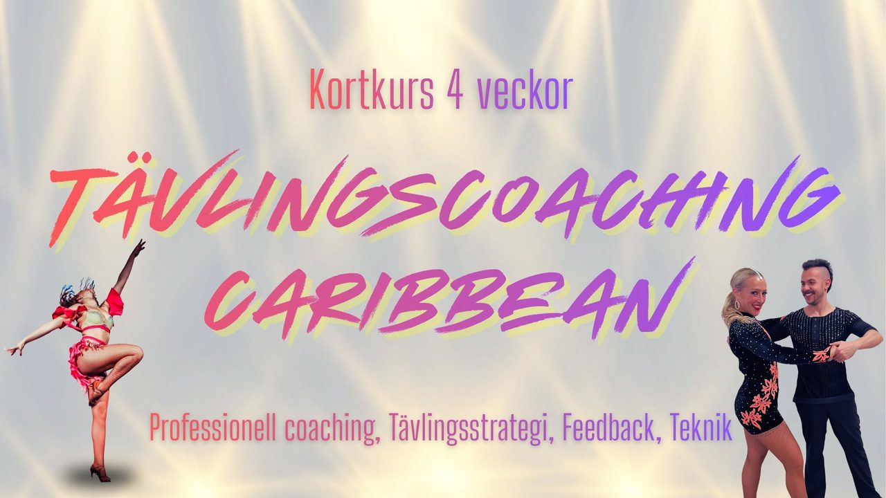 Tävlingscoaching Caribbean! – För dig som tävlar eller vill börja tävla!