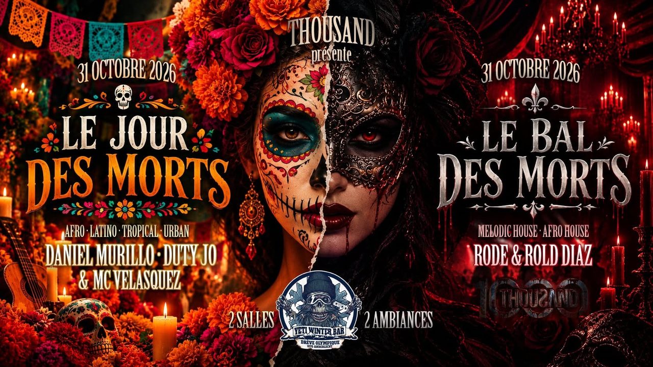 THOUSAND – HALLOWEEN : LE JOUR & LE BAL DES MORTS ( Samedi 31 Octobre 2026 – Yéti Winter Bar )