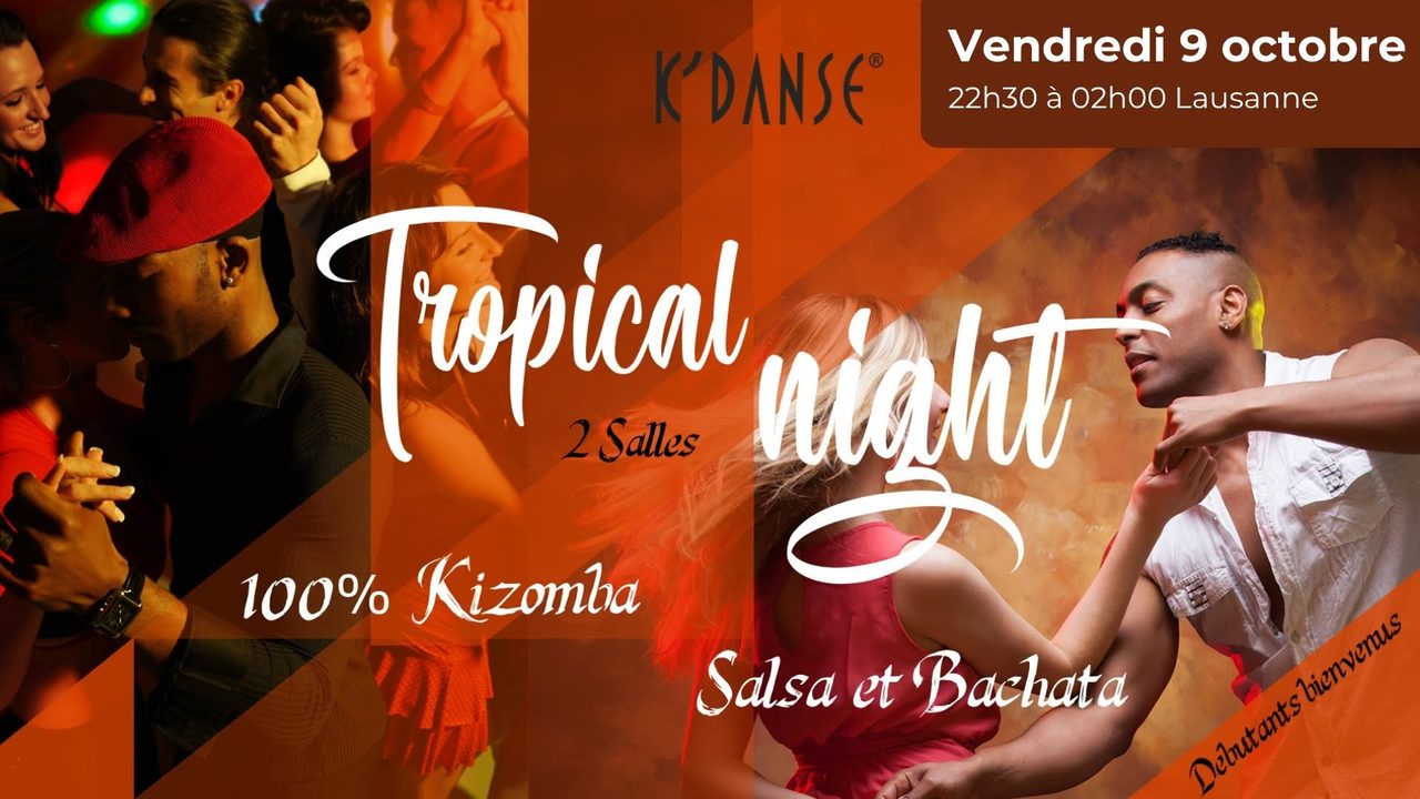 Tropical Night à Lausanne // Salsa, Bachata & Kizomba