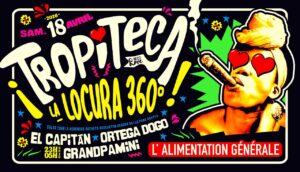 TROPiTECA « La LoCurA 360° »🌴Soirée 100% Latino☀Sam.26.Sept. 23h-05h 🍍 Toda la Buena Música Latina