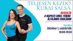 ÚJ! Teljesen Kezdő Kubai Salsa Kurzus WEKERLÉN! Kezdés: október 1-én!