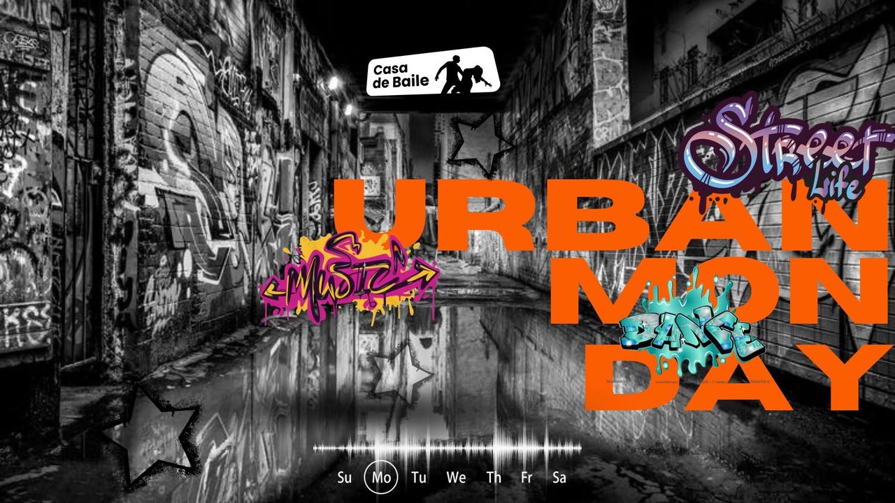 Urban Monday @Casa de Baile