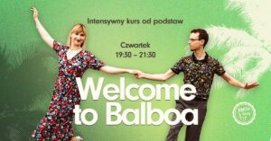 WELCOME TO BALBOA – Intensywny kurs od podstaw w KMiTa Swing 💚❤️